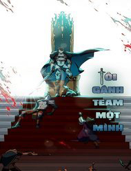 Tôi Gánh Team Một Mình